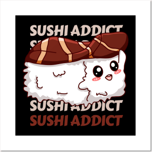 Sushi addict Cute Kawaii I love Sushi Life is better eating sushi ramen Chinese food addict Posters and Art